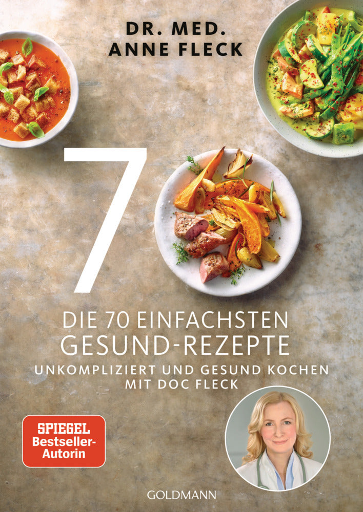 Die 70 einfachsten Gesund-Rezepte (Anne Fleck)