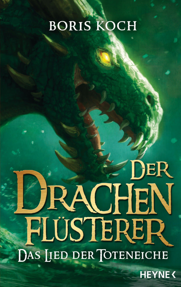 Der Drachenflüsterer - Das Lied der Toteneiche (Boris Koch)