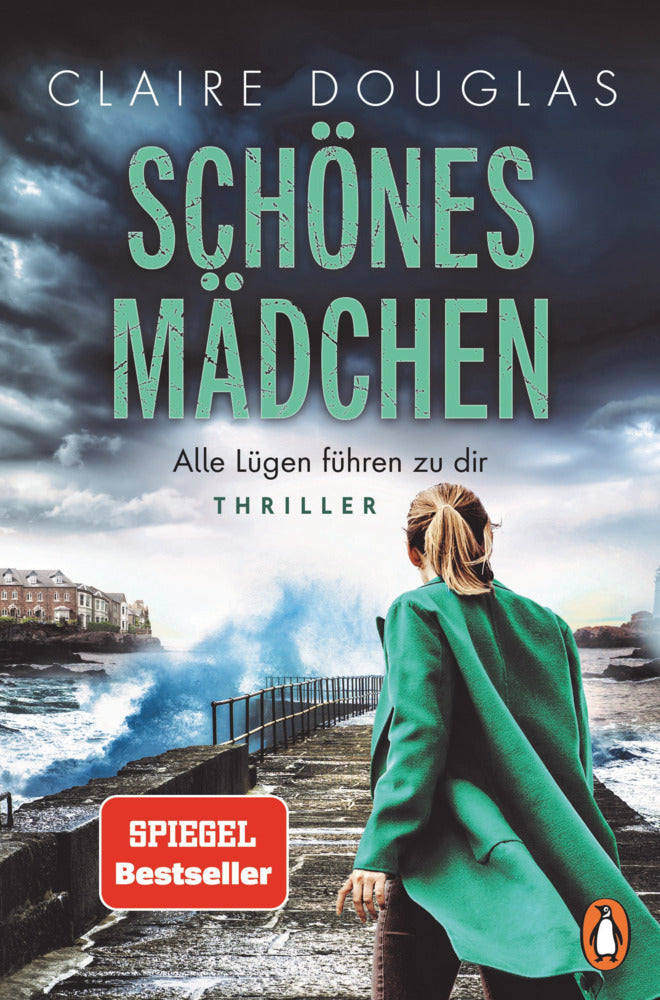 Schönes Mädchen - Alle Lügen führen zu dir (Claire Douglas)