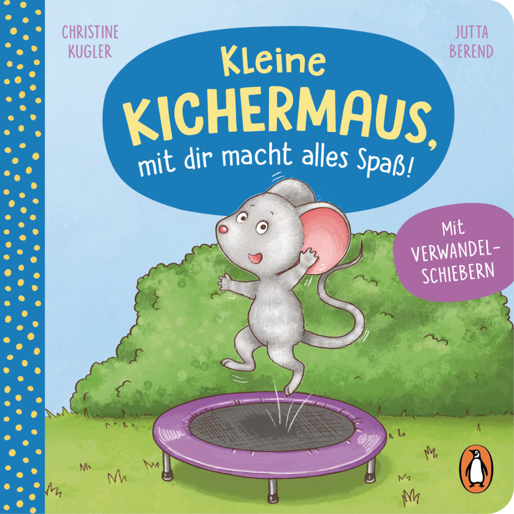 Kleine Kichermaus, mit dir macht alles Spaß! (Christine Kugler)