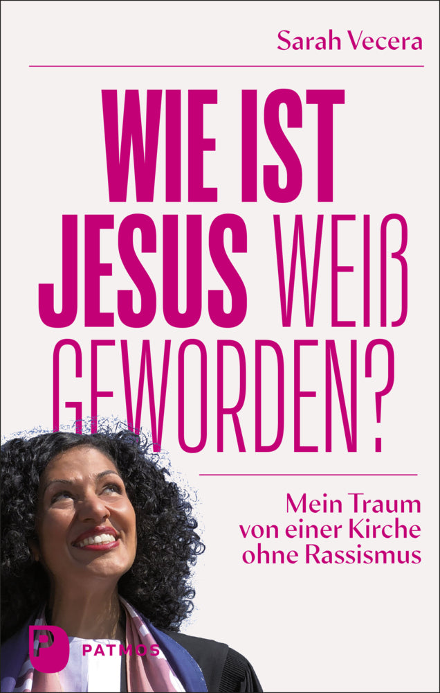 Wie ist Jesus weiß geworden? (Sarah Vecera)