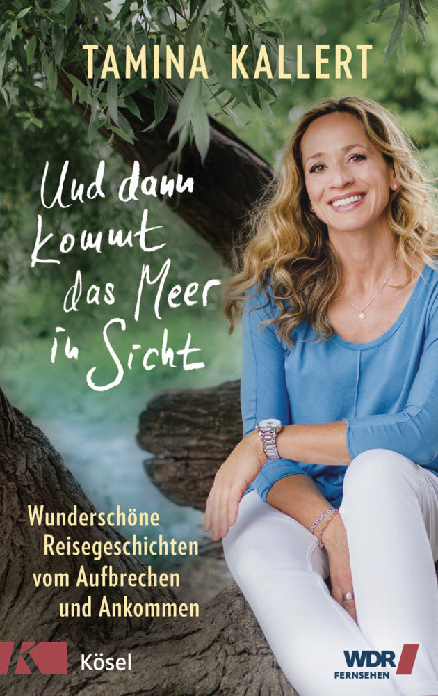 Und dann kommt das Meer in Sicht (Tamina Kallert)