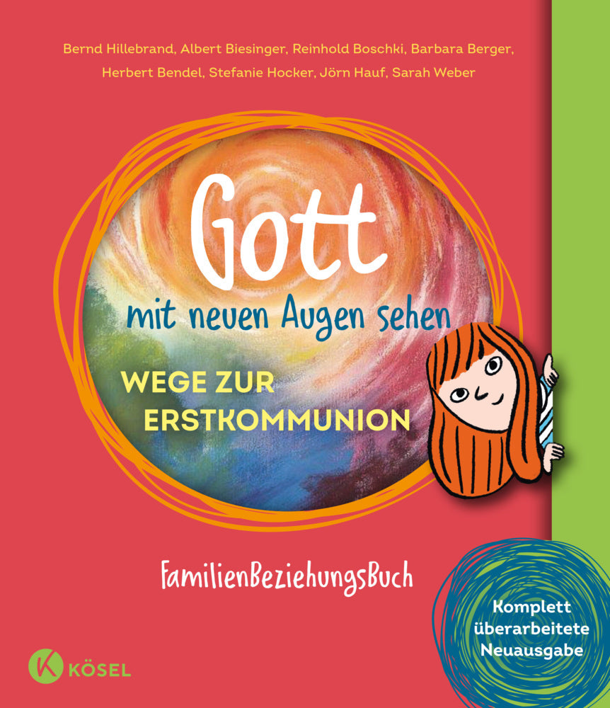 Gott mit neuen Augen sehen. Wege zur Erstkommunion (Bernd Hillebrand)