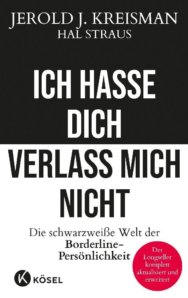 Ich hasse dich - verlass mich nicht (Jerold J. Kreisman)