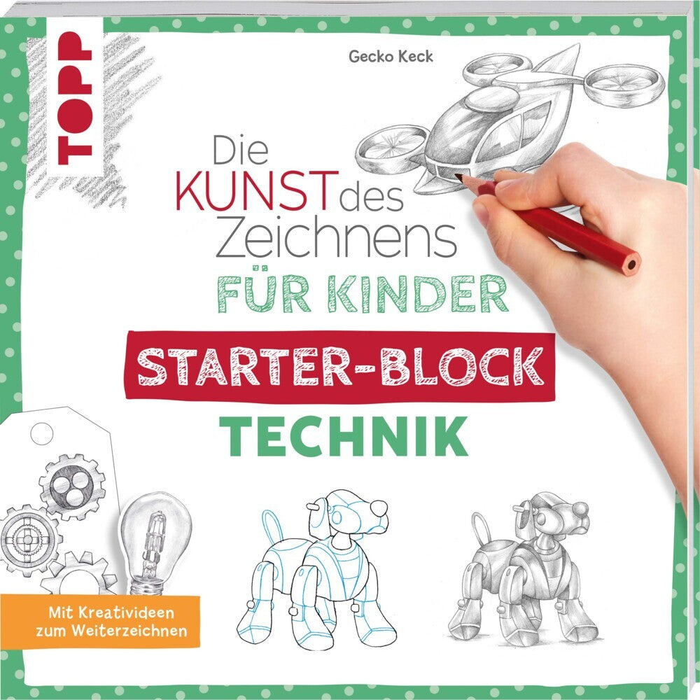 Die Kunst des Zeichnens für Kinder Starter-Block - Technik (Gecko Keck)