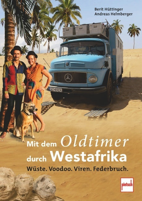 Mit dem Oldtimer durch Westafrika (Berit Hüttinger)
