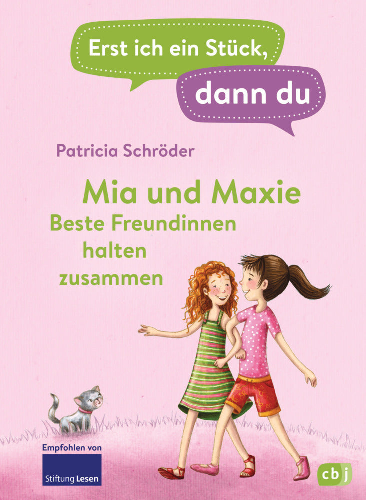 Erst ich ein Stück, dann du - Mia und Maxie - Beste Freundinnen halten zusammen (Patricia Schröder)