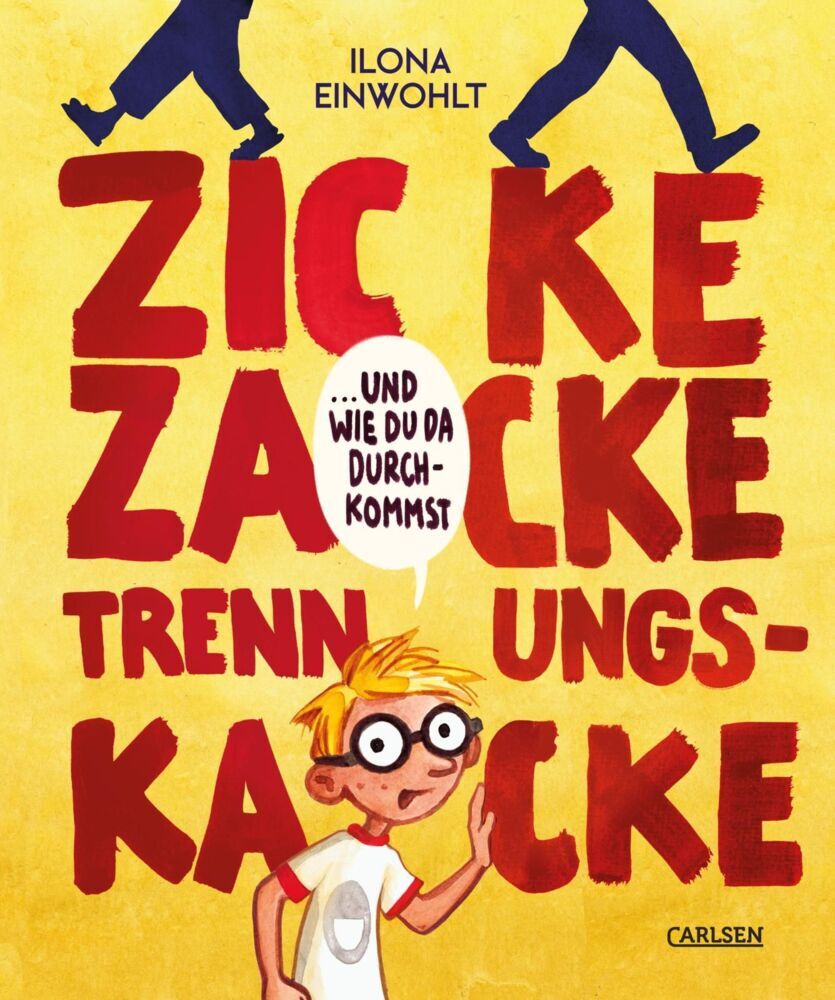 Zicke zacke Trennungskacke - und wie du da durchkommst (Ilona Einwohlt)