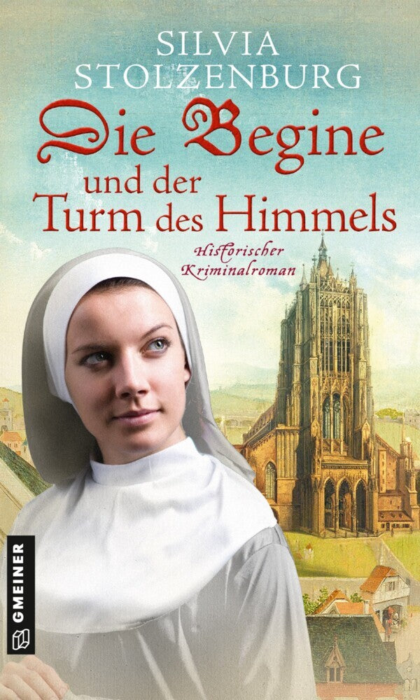 Die Begine und der Turm des Himmels (Silvia Stolzenburg)