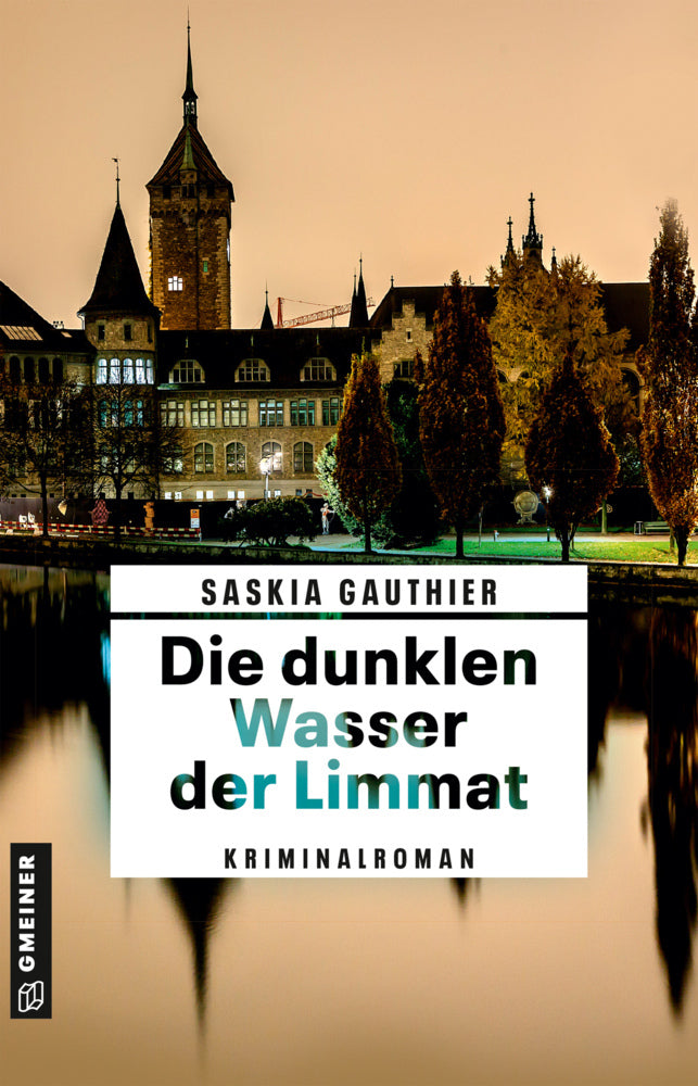 Die dunklen Wasser der Limmat (Saskia Gauthier)