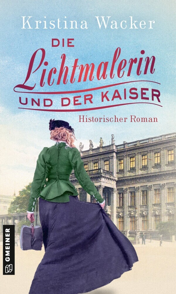 Die Lichtmalerin und der Kaiser (Kristina Wacker)