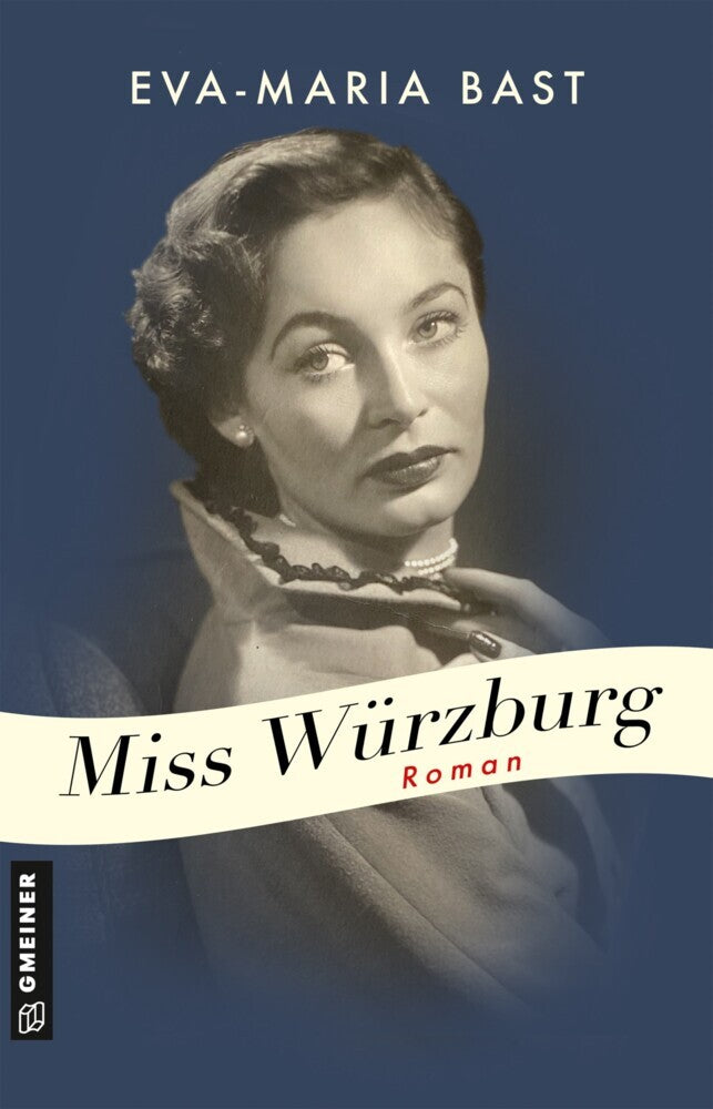 Miss Würzburg (Eva-Maria Bast)