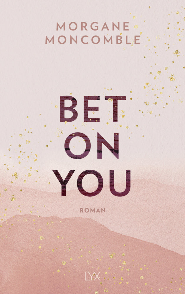 Bet On You (Morgane Moncomble)