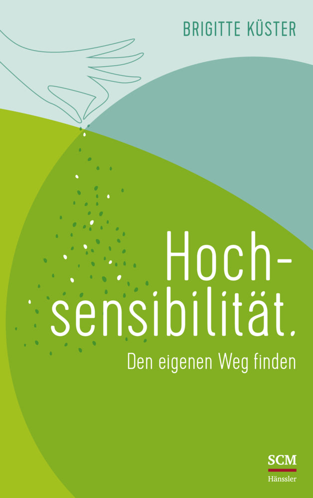 Hochsensibilität. (Brigitte Küster)
