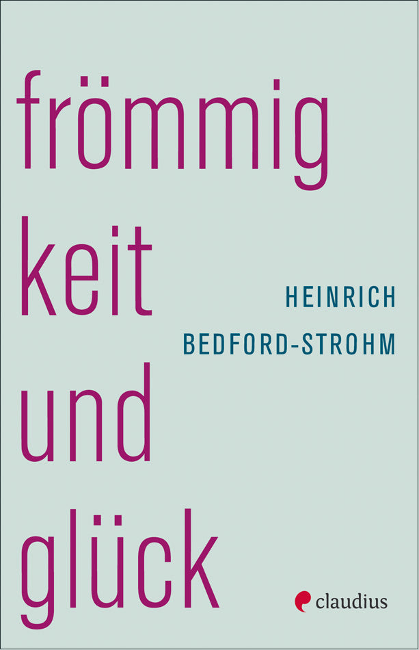 Frömmigkeit und Glück (Heinrich Bedford-Strohm)