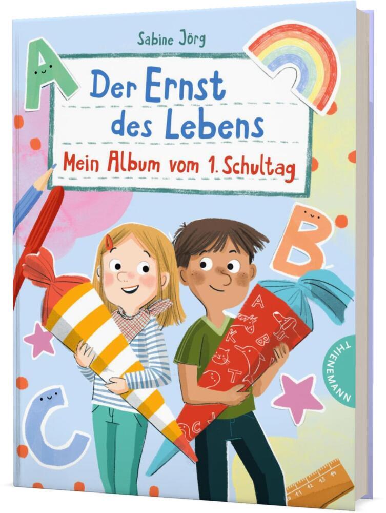 Der Ernst des Lebens: Mein Album vom 1. Schultag (Sabine Jörg)