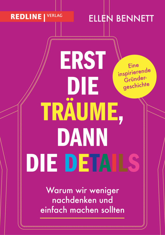 Erst die Träume, dann die Details (Ellen Bennett)