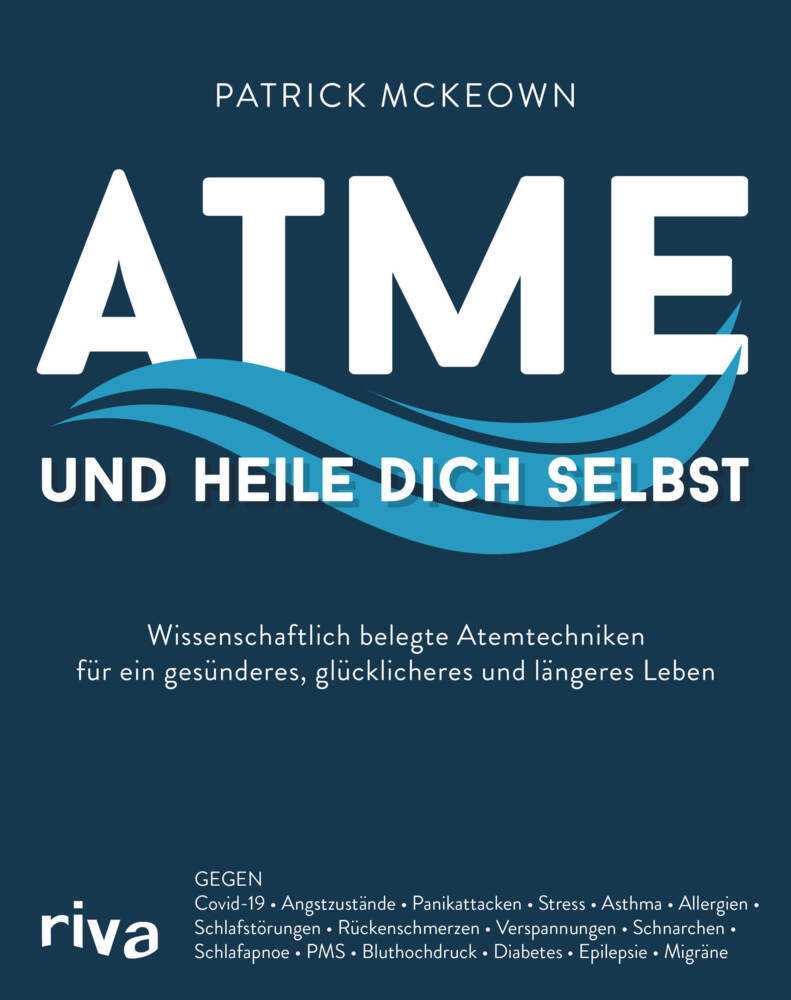 Atme und heile dich selbst (Patrick Mckeown)