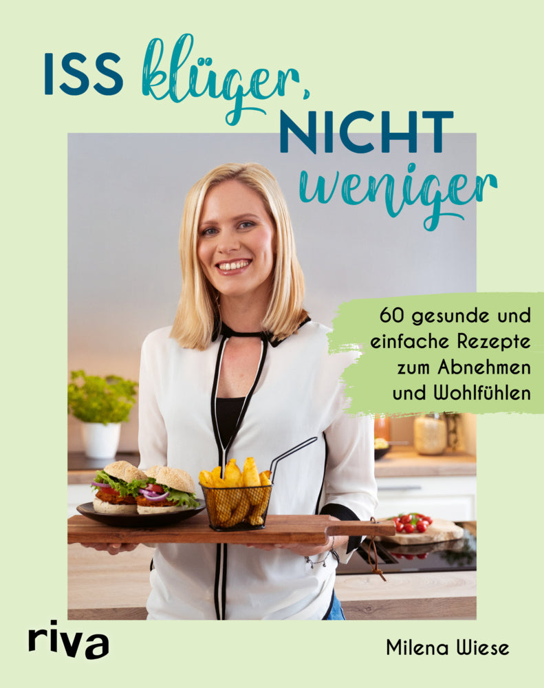 Iss klüger, nicht weniger (Milena Wiese)