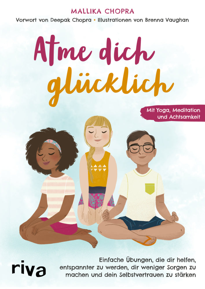 Atme dich glücklich (Mallika Chopra)