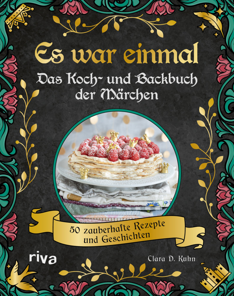 Es war einmal - Das Koch- und Backbuch der Märchen (Clara D. Kuhn)