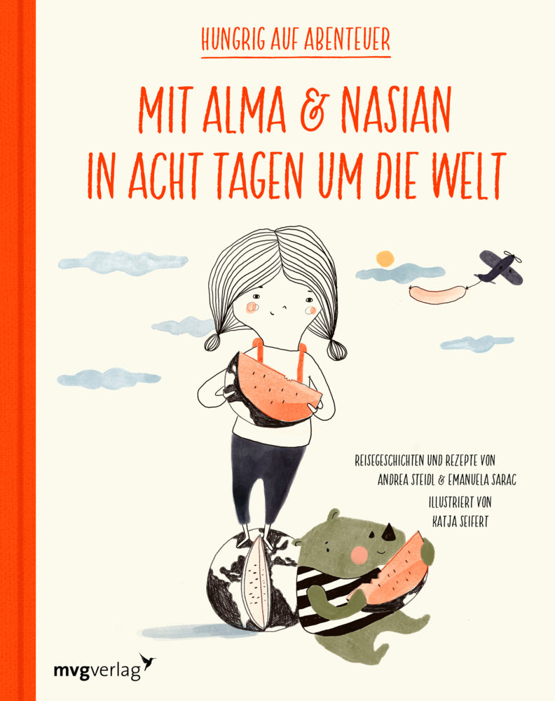 Mit Alma und Nasian in 8 Tagen um die Welt (Andrea Steidl)