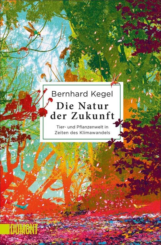 Die Natur der Zukunft (Bernhard Kegel)