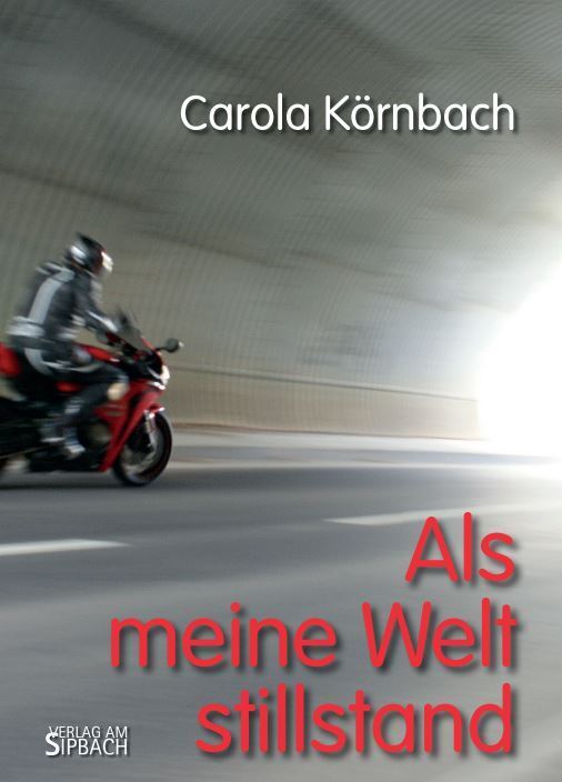 Als Meine Welt Stillstand (Carola Körnbach)