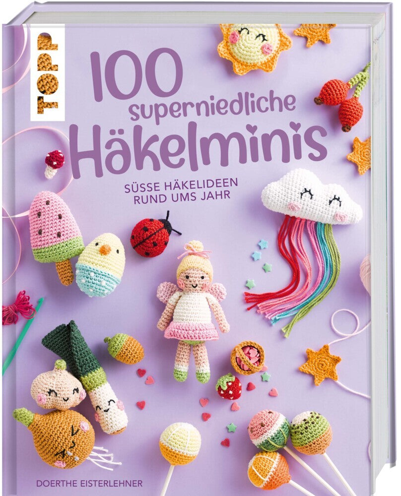100 superniedliche Häkelminis (Doerthe Eisterlehner)