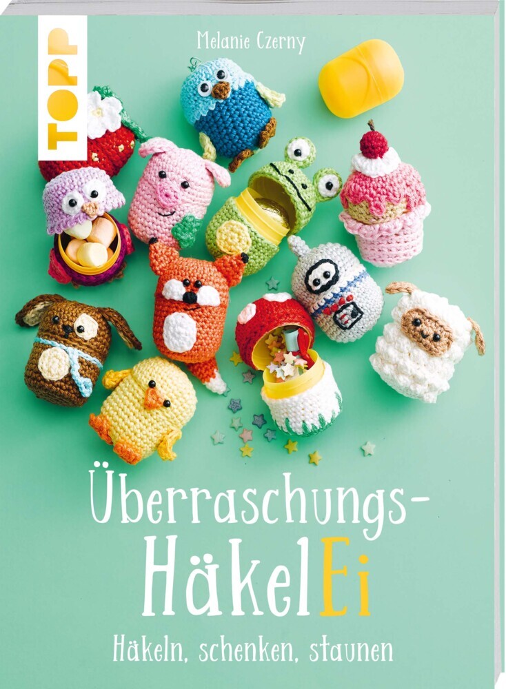 Überraschungs-HäkelEI (kreativ.kompakt.) (Melanie Czerny)