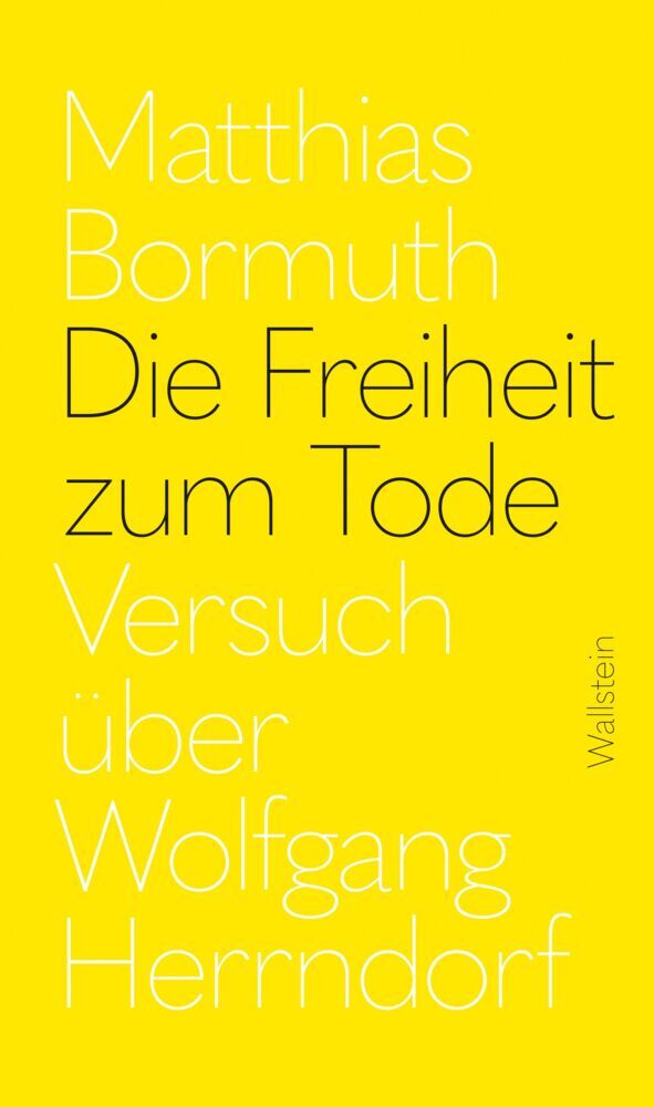 Die Freiheit zum Tode (Matthias Bormuth)