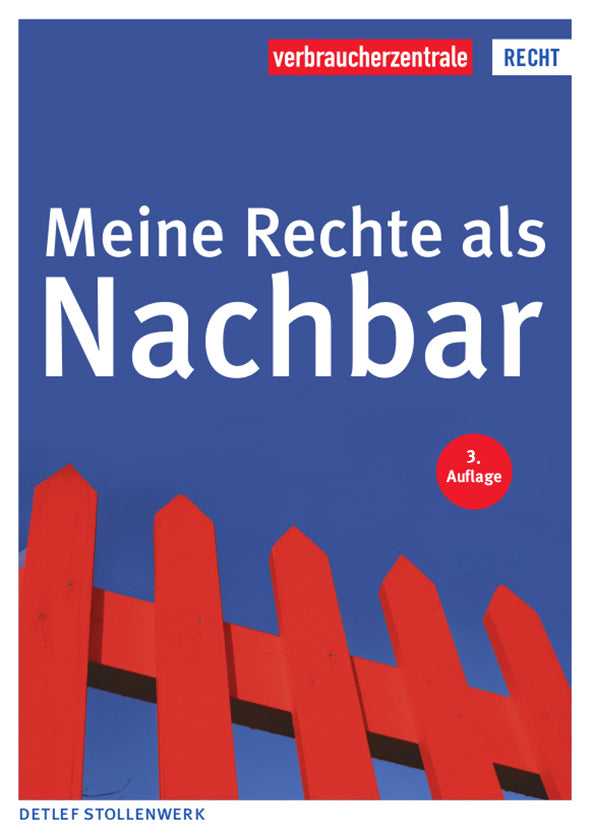 Meine Rechte als Nachbar (Detlef Stollenwerk)
