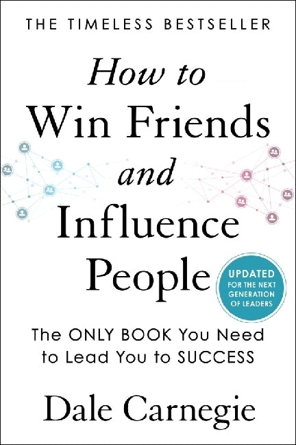How to Win Friends and Influence People (Dale Carnegie)