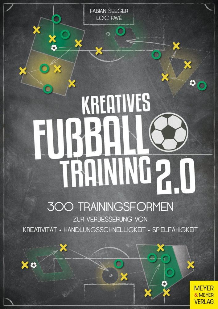 Kreatives Fußballtraining 2.0 (Fabian Seeger)