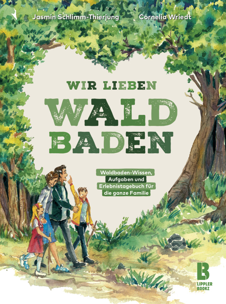 Wir lieben Waldbaden für Familien (Jasmin Schlimm-Thierjung)