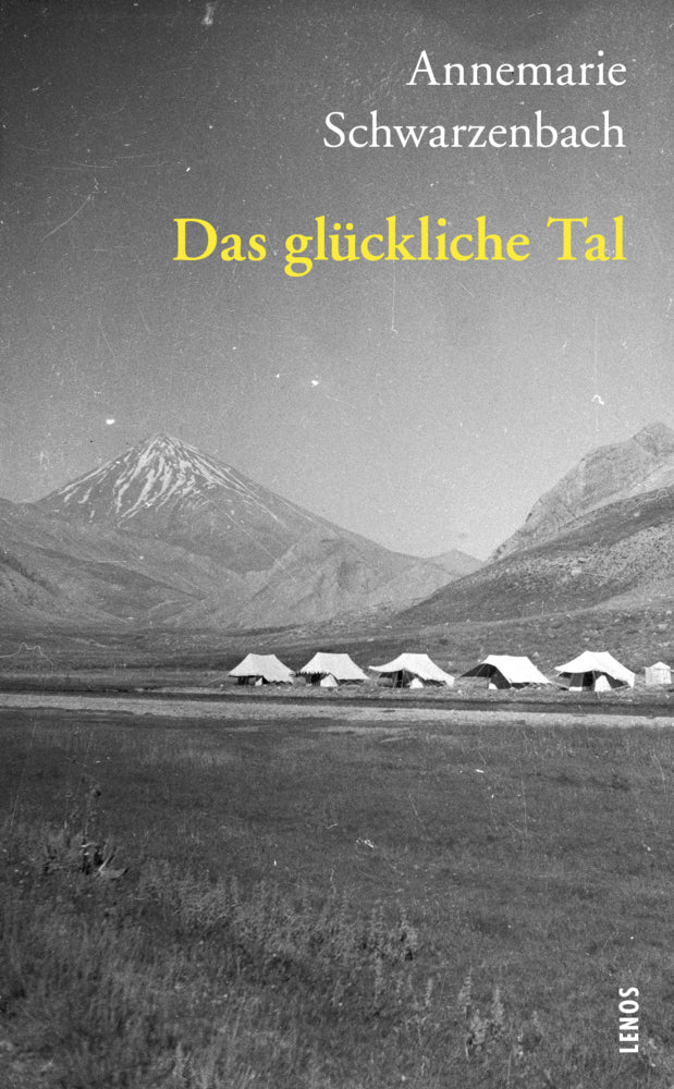 Das glückliche Tal (Annemarie Schwarzenbach)