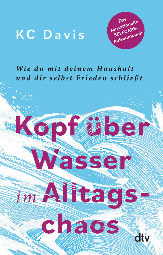 Kopf über Wasser im Alltagschaos (Kc Davis)