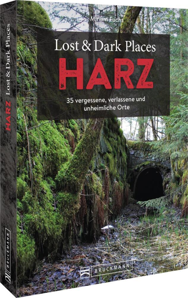 Lost & Dark Places Harz (Miriam Fuchs)