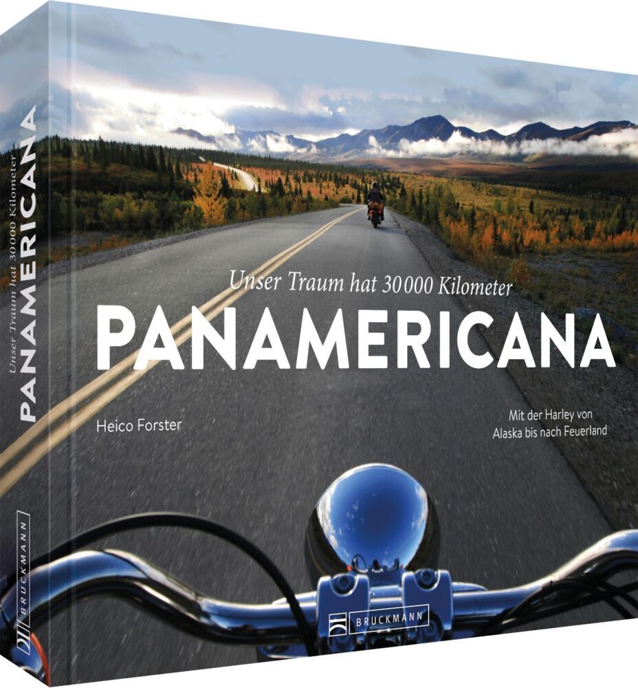Unser Traum hat 30.000 km ...
PANAMERICANA (Heico Forster)