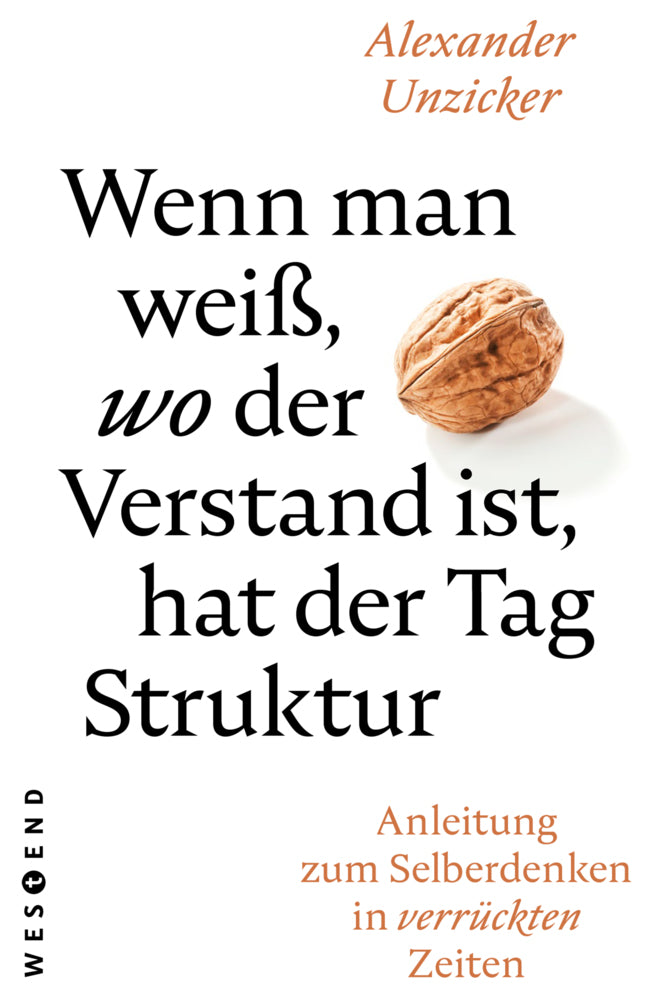 Wenn man weiß, wo der Verstand ist, hat der Tag Struktur (Alexander Unzicker)