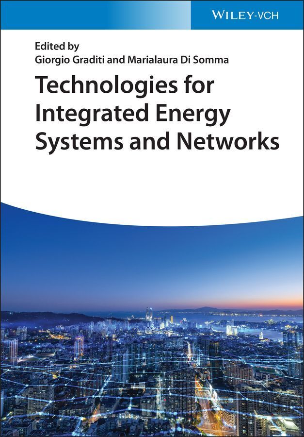Technologies for Integrated Energy Systems and Networks (Giorgio Graditi)