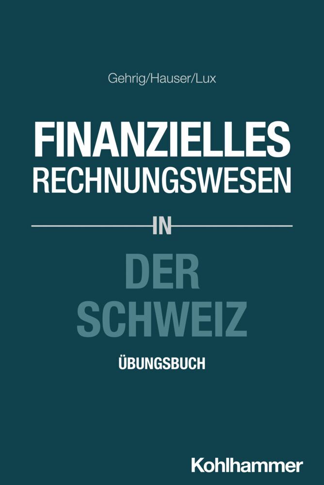 Finanzielles Rechnungswesen in der Schweiz (Marco Gehrig)