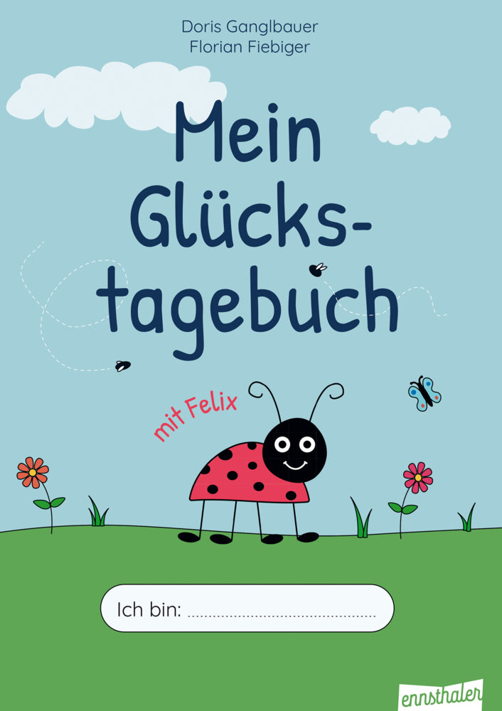 Mein Glückstagebuch mit Felix (Bed, Doris Ganglbauer)