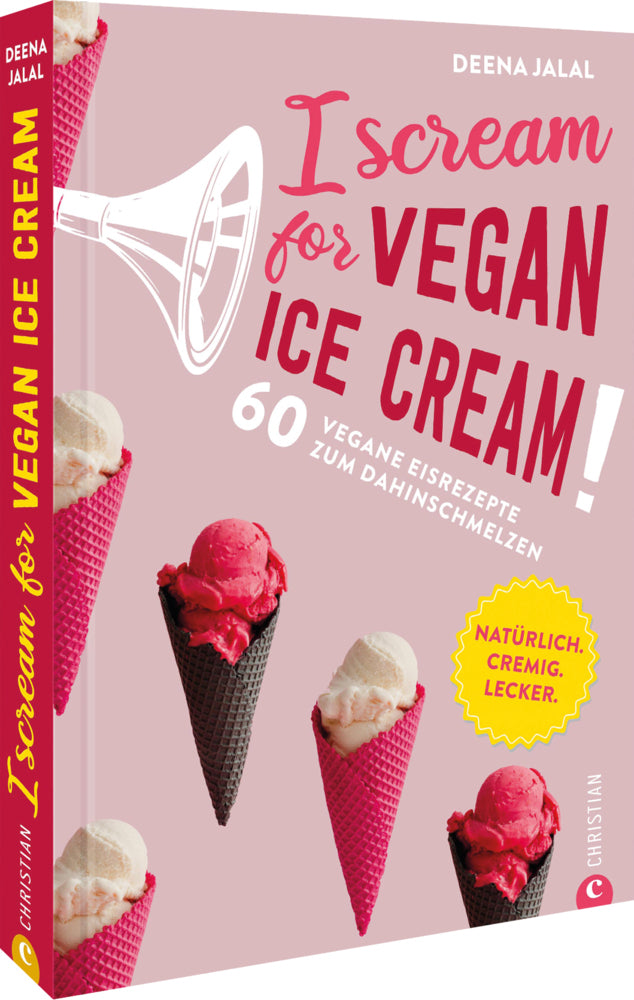 I Scream for Vegan Ice Cream! (Deena Jalal)