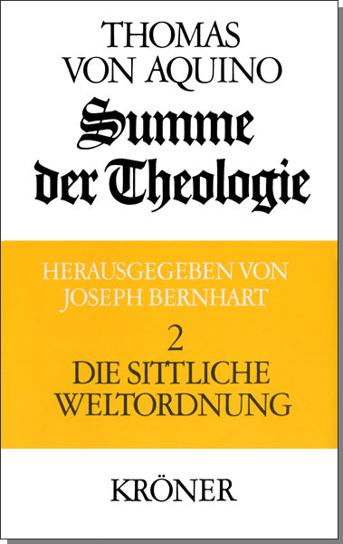 Summe der Theologie / Die sittliche Weltordnung (Thomas Von Aquin)