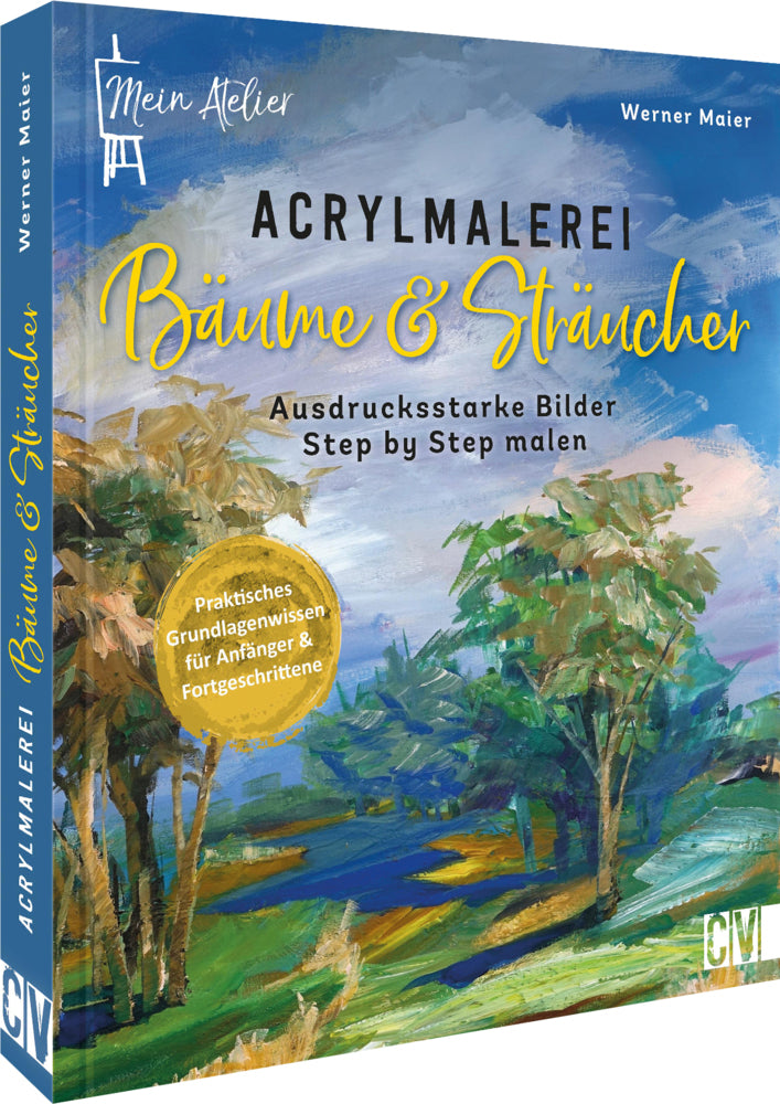 Mein Atelier Acrylmalerei Bäume & Sträucher (Werner Maier)