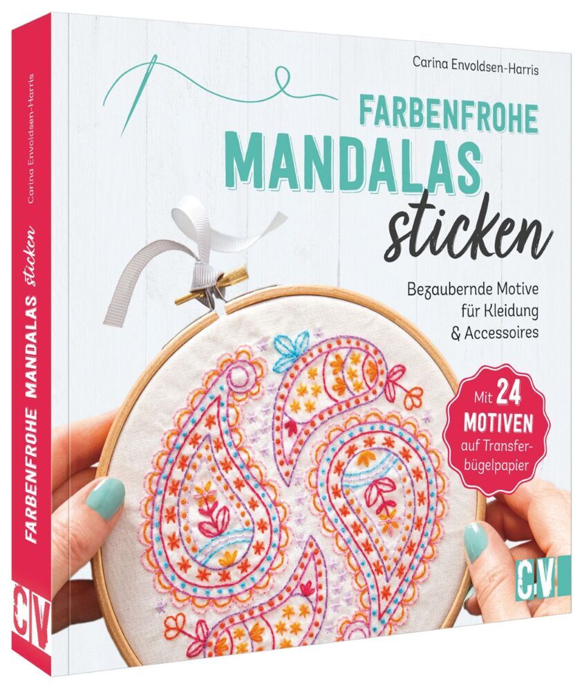 Farbenfrohe Mandalas sticken (Carina Envoldsen-Harris)
