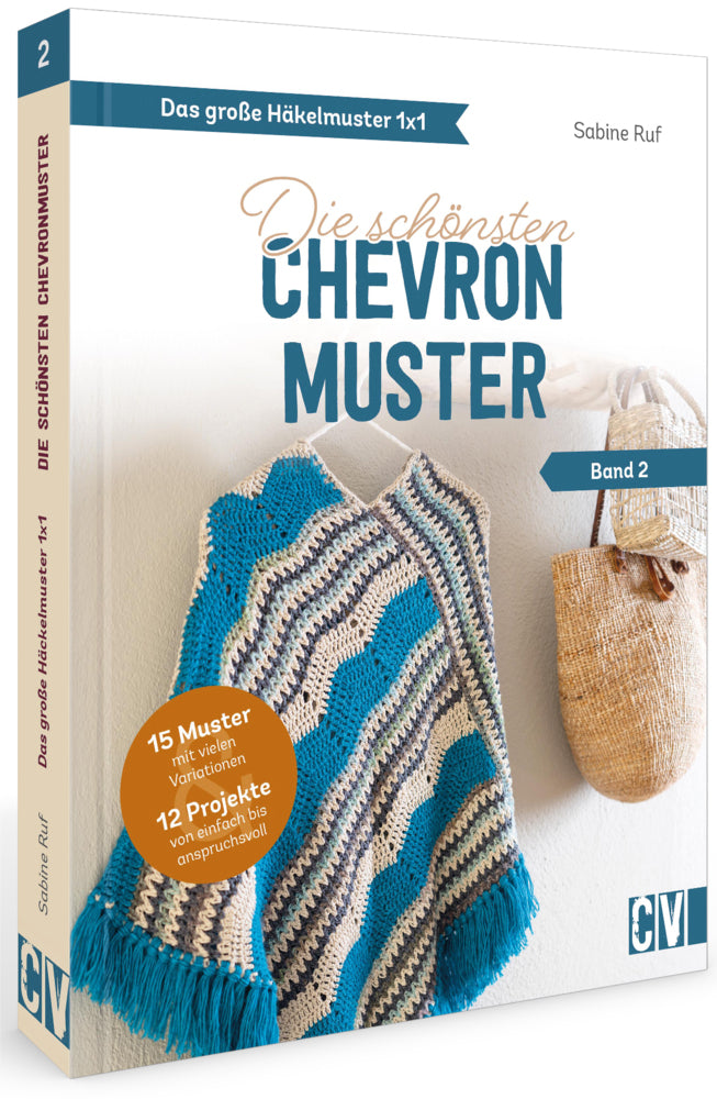 Das große Häkelmuster 1x1 - Die schönsten Chevronmuster Band 2 (Sabine Ruf)