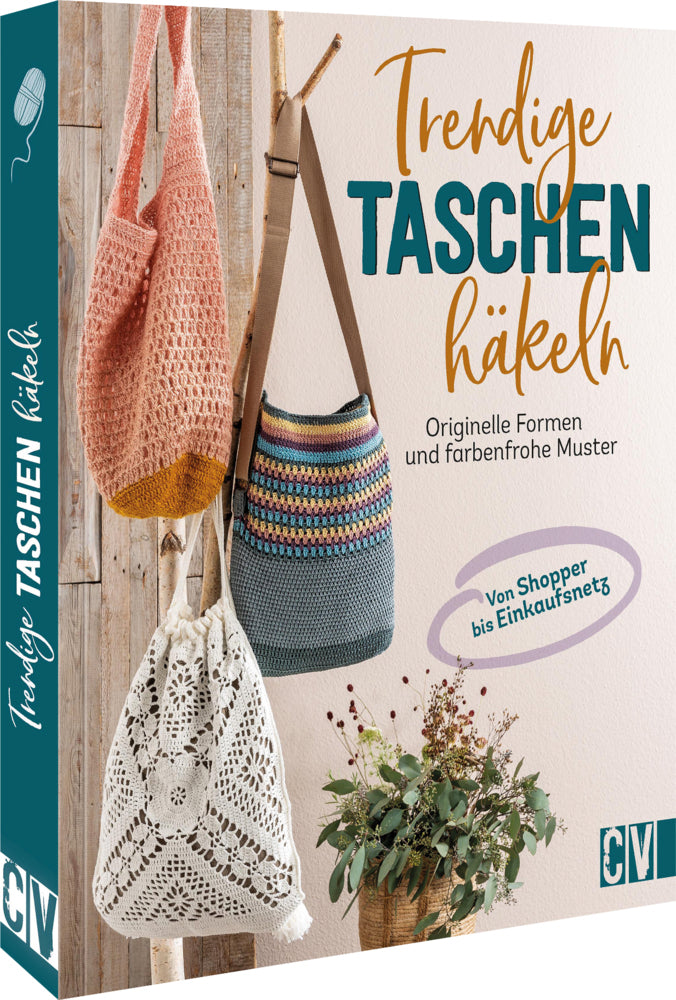 Trendige Taschen häkeln (Stefanie Benz)