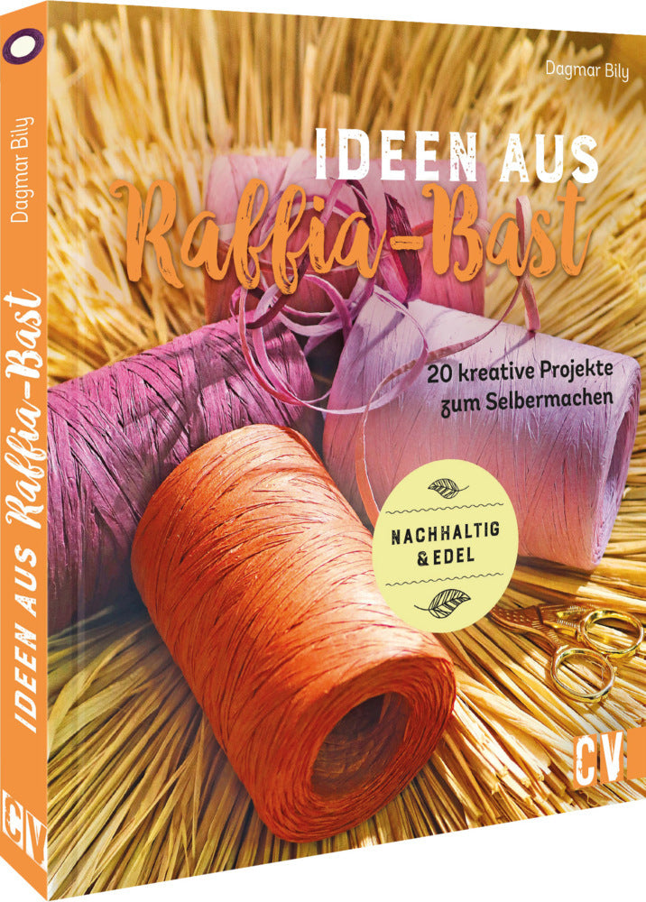 Ideen aus Raffia-Bast (Dagmar Bily)